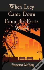 When Lucy Came Down From The Ferris Wheel