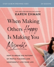 Capa do artigo When Making Others Happy Is Making You Miserable Bible Study Guide Plus Streaming Video