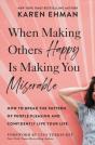 When Making Others Happy Is Making You Miserable - Preview