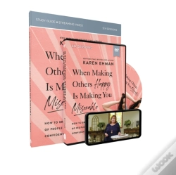 Capa do artigo When Making Others Happy Is Making You Miserable Study Guide And Dvd