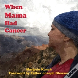 Capa do artigo When Mama Had Cancer