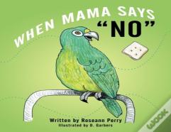 When Mama Says "No"