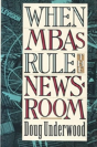 When Mbas Rule The Newsroom - Preview