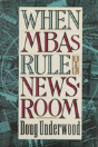When Mbas Rule The Newsroom - Preview