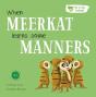 When Meerkat Learns Some Manners - Preview