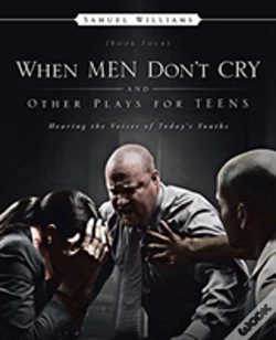 Capa do artigo When Men Don'T Cry And Other Plays For Teens