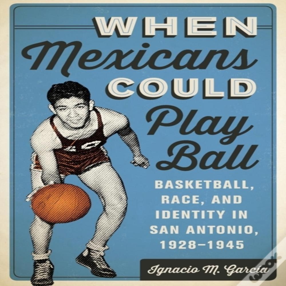 When Mexicans Could Play Ball