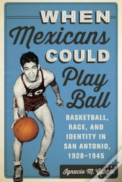Capa do artigo When Mexicans Could Play Ball
