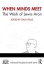 When Minds Meet: The Work Of Lewis Aron - Preview