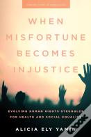 When Misfortune Becomes Injustice