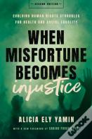When Misfortune Becomes Injustice