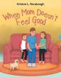 When Mom Doesn'T Feel Good - Preview