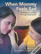 When Mommy Feels Sad