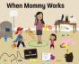 When Mommy Works - Preview