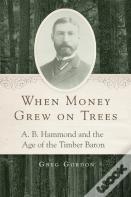 When Money Grew On Trees