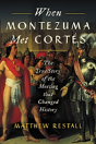 When Montezuma Met Cortes - Preview