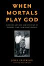 When Mortals Play God - Preview