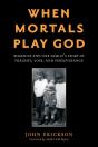 When Mortals Play God - Preview