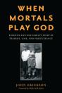 When Mortals Play God - Preview