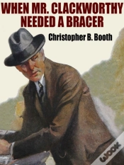 Capa do artigo When Mr. Clackworthy Needed A Bracer