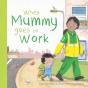 When Mummy Goes To Work - Preview
