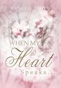 When My Heart Speaks ... - Preview