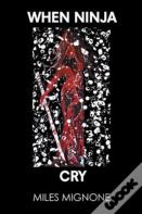 When Ninja Cry