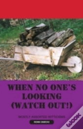 When No One'S Looking (Watch Out!)