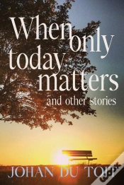 Capa do artigo When Only Today Matters And Other Stories