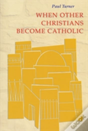 Capa do artigo When Other Christians Become Catholic