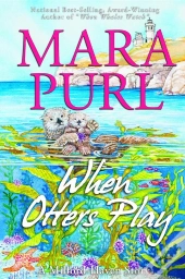 When Otters Play : A Milford-Haven Novella