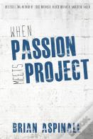 When Passion Meets Project
