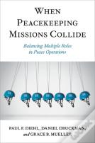 When Peacekeeping Missions Collide