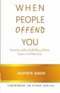 When People Offend You - Preview