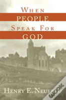 When People Speak For God