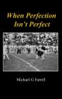 When Perfection Isn'T Perfect - Preview