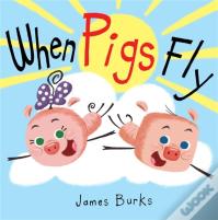 When Pigs Fly