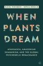 When Plants Dream - Preview