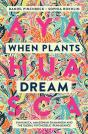 When Plants Dream - Preview