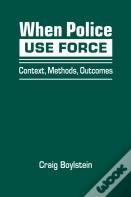 When Police Use Force