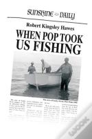 When Pop Took Us Fishing