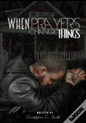 Capa do artigo When Prayers Change Things