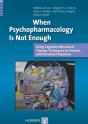 When Psychopharmacology Is Not Enough - Preview