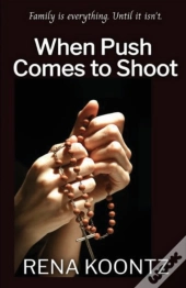 When Push Comes To Shoot