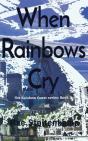 When Rainbows Cry: The Rainbow Quest Ser - Preview