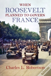 Capa do artigo When Roosevelt Planned To Govern France