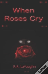 When Roses Cry