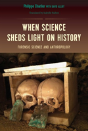 When Science Sheds Light On History - Preview