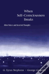 When Self-Consciousness Breaks