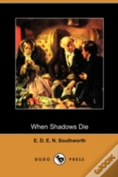 When Shadows Die (Dodo Press)